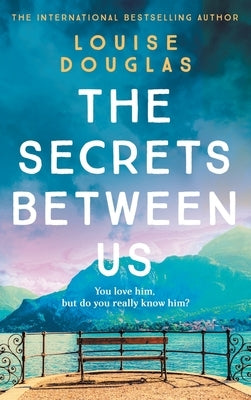 The Secrets Between Us by Douglas, Louise