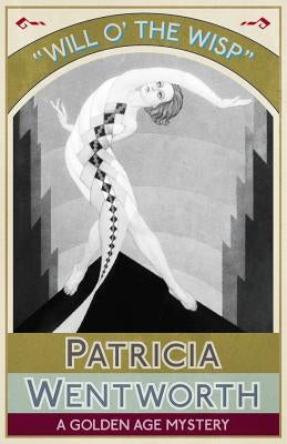 Will o' the Wisp: A Golden Age Mystery by Wentworth, Patricia