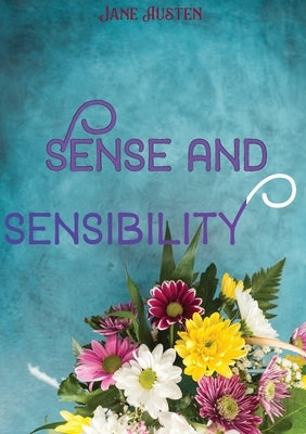 Sense and Sensibility: a novel by Jane Austen, published in 1811. It was published anonymously By A Lady appears on the title page where the by Austen, Jane