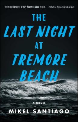The Last Night at Tremore Beach by Santiago, Mikel