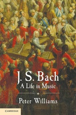 J. S. Bach by Williams, Peter