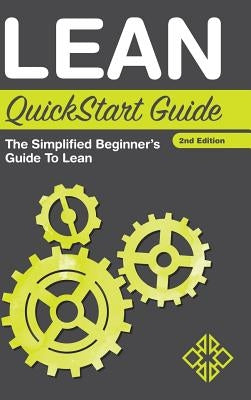 Lean QuickStart Guide: The Simplified Beginner's Guide to Lean by Sweeney, Benjamin