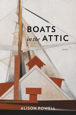 Boats in the Attic by Powell, Alison