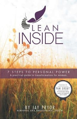 Lean Inside: 7 Steps to Personal Power by Pryor, Jay