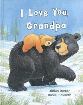 I Love You, Grandpa by Harker, Jillian