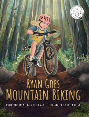Ryan Goes Mountain Biking by Dalton, Katie