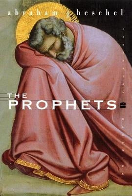 The Prophets by Heschel, Abraham J.