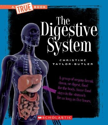 The Digestive System by Taylor-Butler, Christine