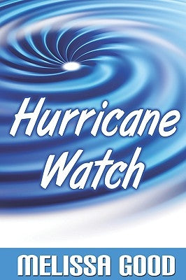 Hurricane Watch by Good, Melissa
