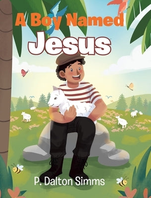 A Boy Named Jesus by Dalton-Simms, P.