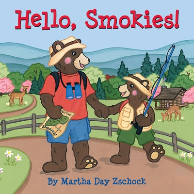 Hello, Smokies! by Zschock, Martha