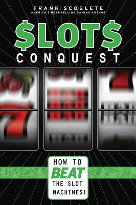 Slots Conquest by Scoblete, Frank