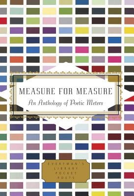 Measure for Measure: An Anthology of Poetic Meters by Finch, Annie