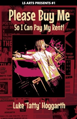 Please Buy Me So I Can Pay My Rent! by Hoggarth, Luke Tatty