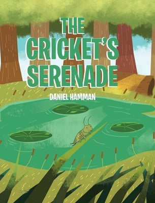 The Cricket's Serenade by Hamman, Daniel