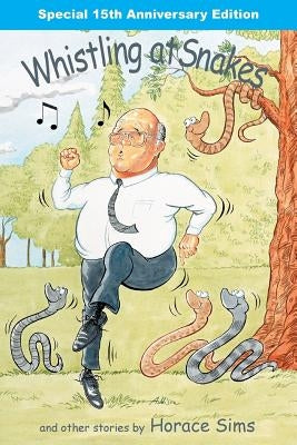 Whistling at Snakes by Sims, Horace
