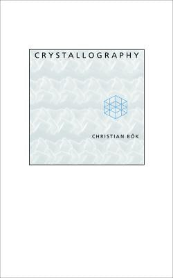 Crystallography by Bök, Christian