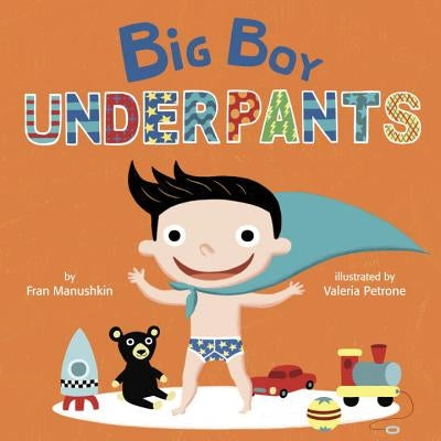 Big Boy Underpants by Manushkin, Fran