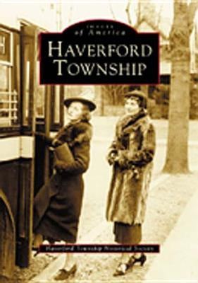 Haverford Township by Haverford Township Historical Society