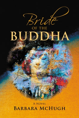 Bride of the Buddha by McHugh, Barbara, PhD