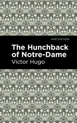 The Hunchback of Notre-Dame by Hugo, Victor