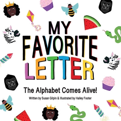 My Favorite Letter by Gilpin, Susan