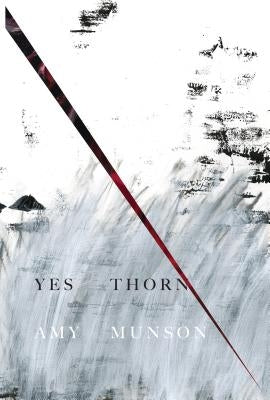Yes Thorn by Munson, Amy