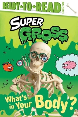 What's in Your Body?: Ready-To-Read Level 2 by Hastings, Ximena