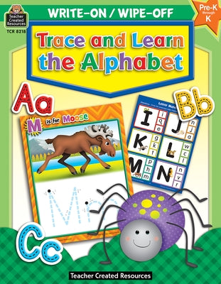 Write-On/Wipe-Off: Trace and Learn the Alphabet by Teacher Created Resources