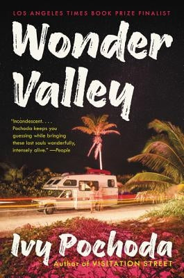 Wonder Valley by Pochoda, Ivy