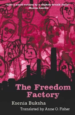 The Freedom Factory by Buksha, Ksenia