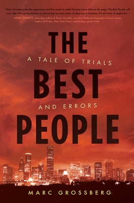 The Best People: A Tale of Trials and Errors by Grossberg, Marc