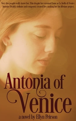 Antonia Of Venice: Large Print Hardcover Edition by Peirson, Ellyn