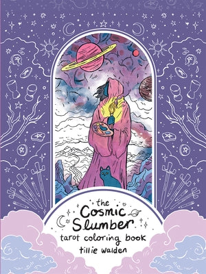 Cosmic Slumber Tarot Coloring Book by Walden, Tillie