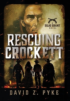 Rescuing Crockett by Pyke, David Z.