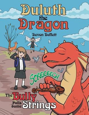 Duluth the Dragon: The Bully Pulls Some Strings by Buffett, Devon