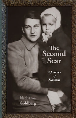 The Second Scar by Goldberg, Nechama