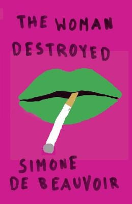Woman Destroyed by De Beauvoir, Simone