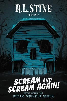Scream and Scream Again!: Spooky Stories from Mystery Writers of America by Stine, R. L.