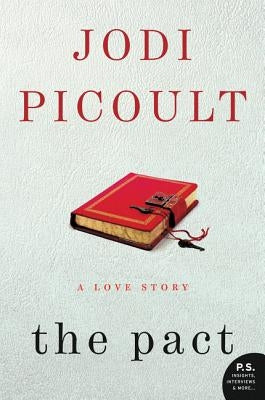 The Pact: A Love Story by Picoult, Jodi