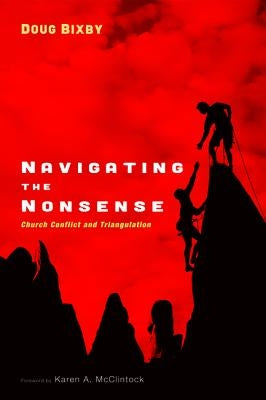 Navigating the Nonsense by Bixby, Doug