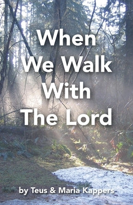 When We Walk With The Lord by Kappers, Teus