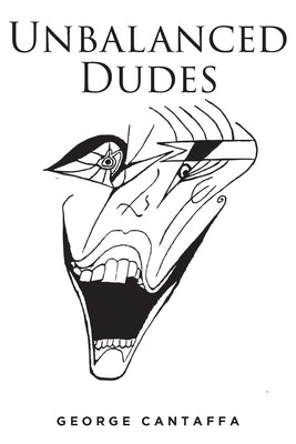 Unbalanced Dudes by Cantaffa, George