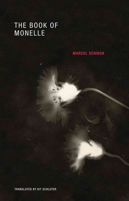 The Book of Monelle by Schwob, Marcel