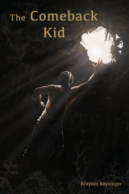 The Comeback Kid by Baysinger, Braylon