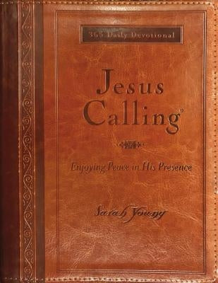 Jesus Calling (Large Print Leathersoft): Enjoying Peace in His Presence (with Full Scriptures) by Young, Sarah