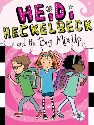 Heidi Heckelbeck and the Big Mix-Up, Volume 18 by Coven, Wanda