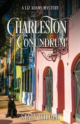Charleston Conundrum by Wilder, Stacy
