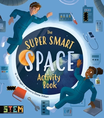 The Super Smart Space Activity Book by Regan, Lisa