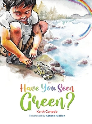 Have You Seen Green? by Canedo, Keith
